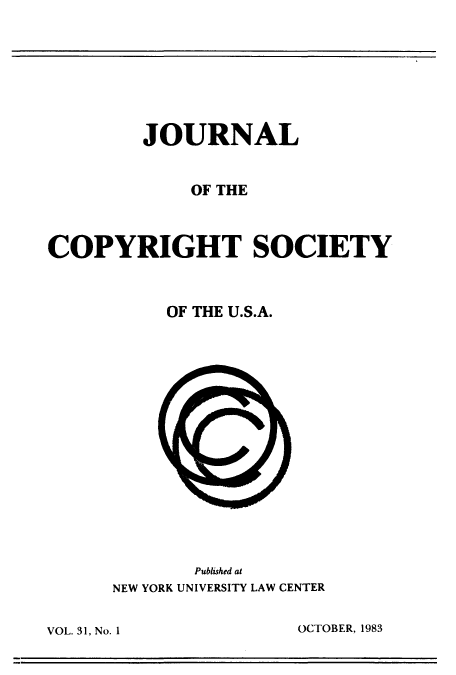 handle is hein.journals/jocoso31 and id is 1 raw text is: JOURNAL
OF THE
COPYRIGHT SOCIETY
OF THE U.S.A.

Published at
NEW YORK UNIVERSITY LAW CENTER

OCTOBER, 1983

VOL. 31, No. 1I


