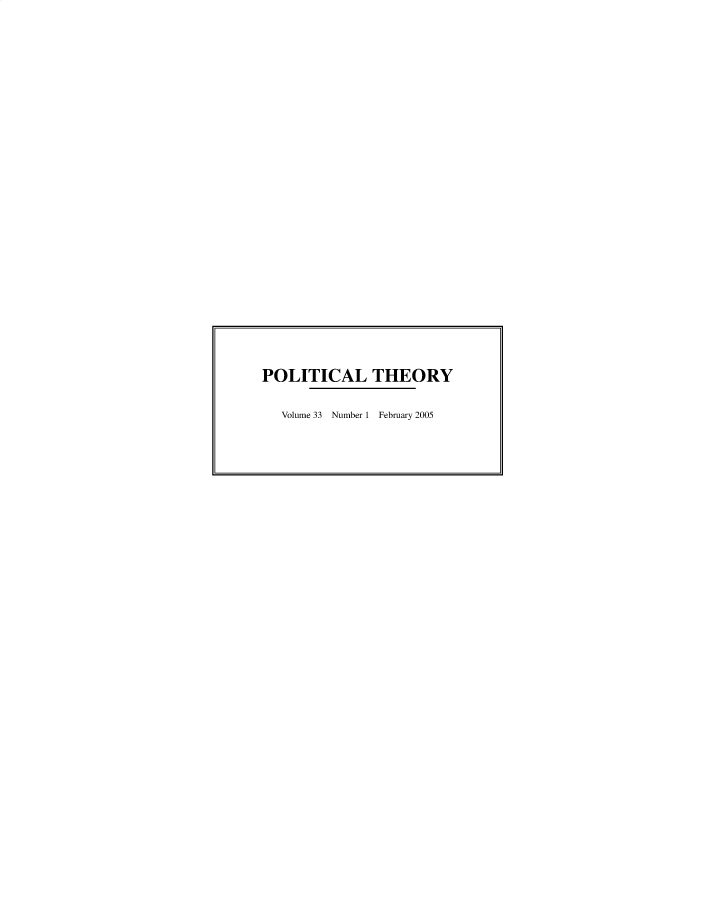 handle is hein.journals/ptxa33 and id is 1 raw text is: POLITICAL THEORY
Volume 33  Number 1  February 2005



