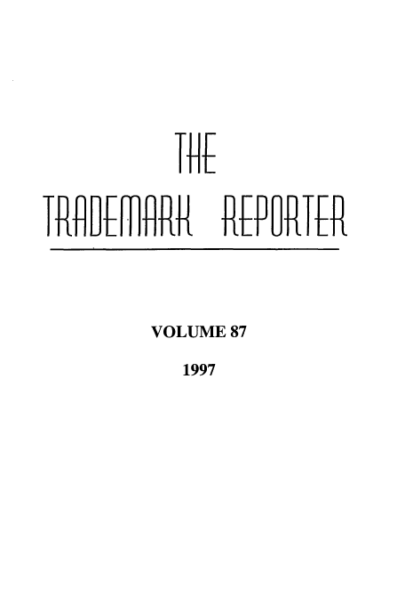 handle is hein.journals/thetmr87 and id is 1 raw text is: TF
TR DtR1+RR~

REFpURlTR

VOLUME 87

1997

1


