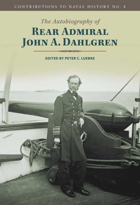 handle is hein.milandgov/abyorral0001 and id is 1 raw text is: The Autobiography of
REAR ADMIRAL
JOHN A. DAHLGREN
EDITED BY PETER C. LUEBKE
I 1

I


