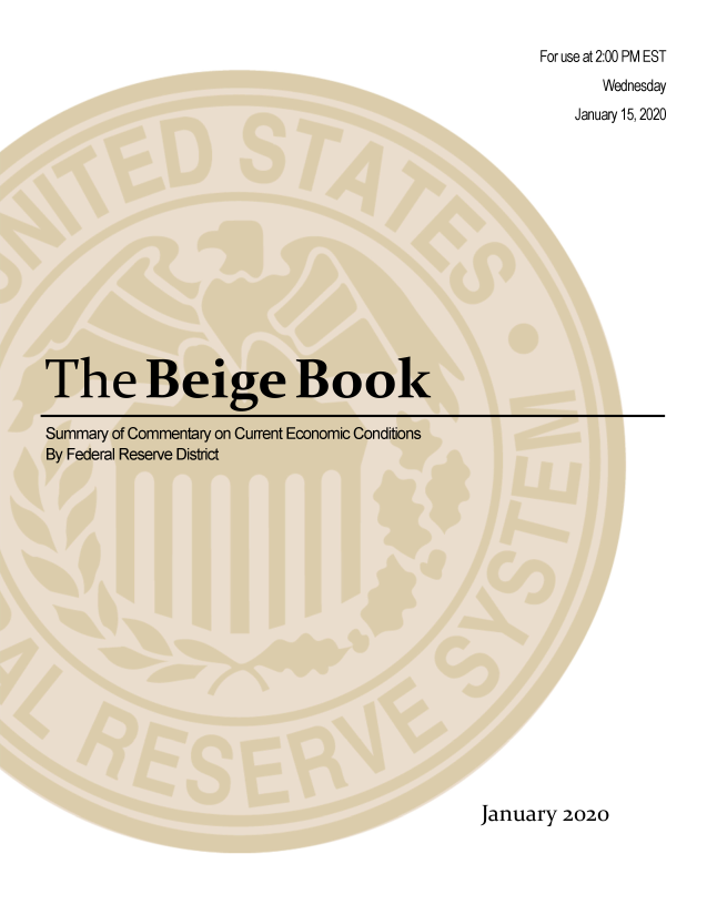 handle is hein.tera/beigebk2020 and id is 1 raw text is: 

For use at 2:00 PM EST
      Wednesday
    January 15, 2020


The Beige Book

Summary of Commentary on Current Economic Condilions
By Federal Resenve Distrit


January 2020


