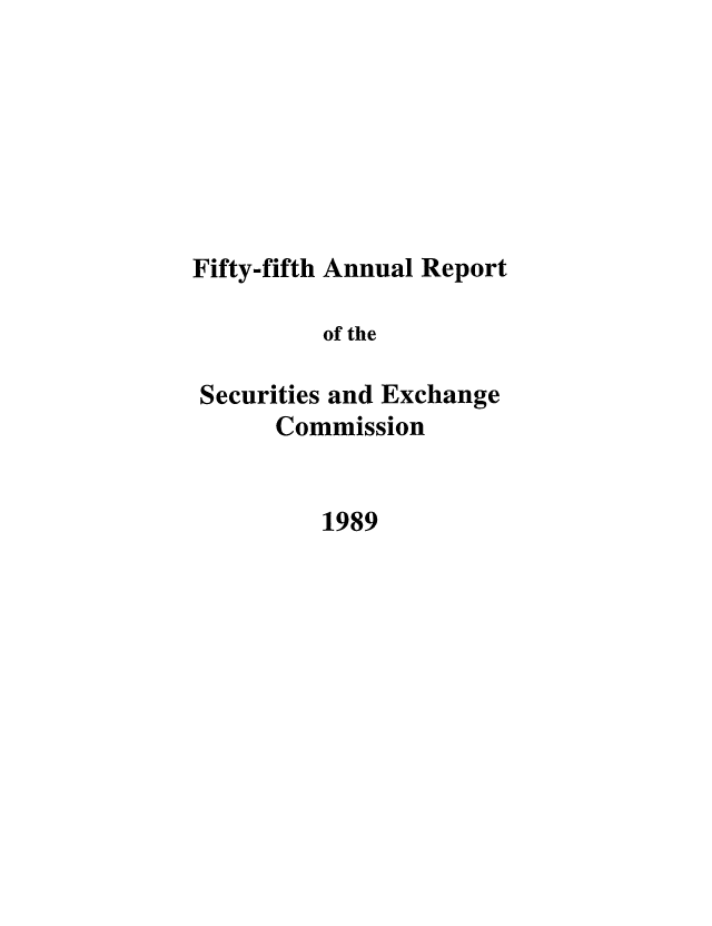 handle is hein.tera/secanrep0055 and id is 1 raw text is: Fifty-fifth Annual Report
of the
Securities and Exchange
Commission
1989


