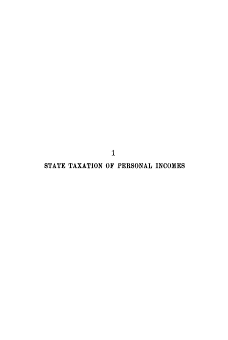 handle is hein.tera/stapein0001 and id is 1 raw text is: 1
STATE TAXATION OF PERSONAL INCOMES


