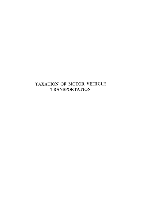 handle is hein.tera/txmovhsp0001 and id is 1 raw text is: 
















TAXATION OF MOTOR VEHICLE
     TRANSPORTATION


