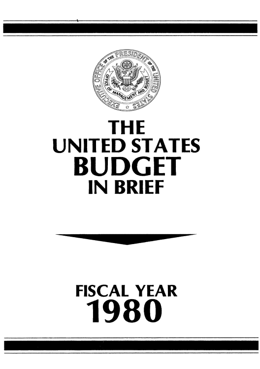 handle is hein.tera/usbudrie1980 and id is 1 raw text is: 




    THE
UNITED STATES
  BUDGET
  IN BRIEF




  FISCAL YEAR
  1980



