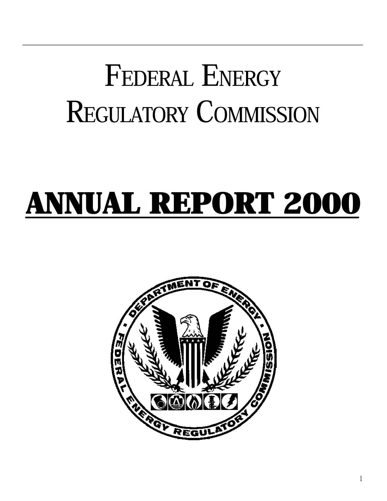 handle is hein.usfed/anfedco2000 and id is 1 raw text is: FEDERAL ENERGY
REGULATORY COMMISSION
ANNAL REPO]RT 2000


