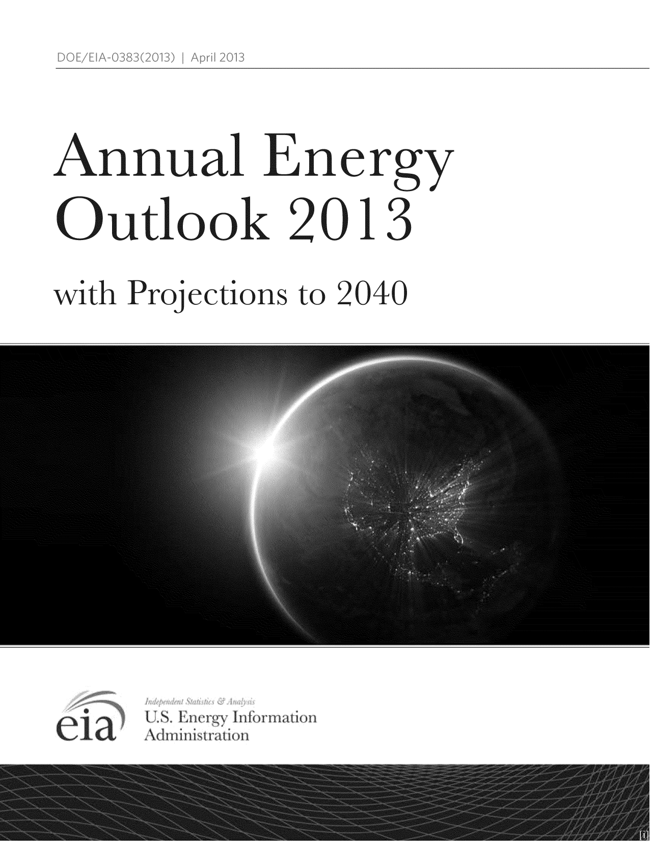 handle is hein.usfed/annen2013 and id is 1 raw text is: Annual Ener gy
Outlook 2013
with Projections to 2040

.... )IieI oi
\di      vion

ela


