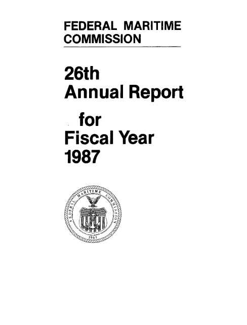 handle is hein.usfed/arfemarc0026 and id is 1 raw text is: FEDERAL MARITIME
COMMISSION
26th
Annual Report
for
Fiscal Year
1987


