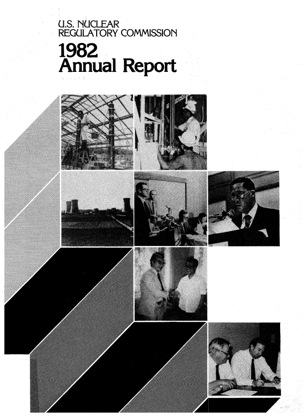 handle is hein.usfed/arunrc1982 and id is 1 raw text is: U.S. NUCLEAR
REGULATORY COMMISSION
1982
Annual Report


