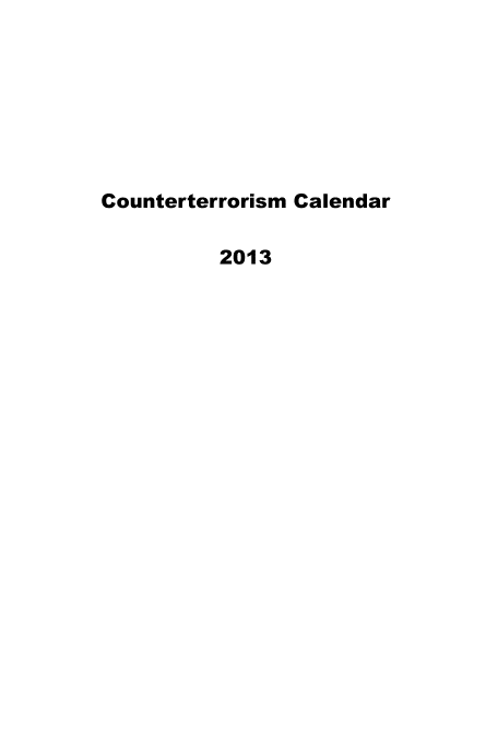 handle is hein.usfed/couttcal0006 and id is 1 raw text is: 







Counterterrorism Calendar

          2013


