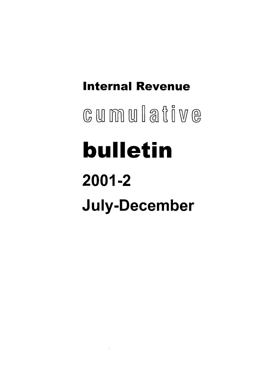 handle is hein.usfed/ircb0195 and id is 1 raw text is: Internal Revenue
bulletin
2001 -2
July-December


