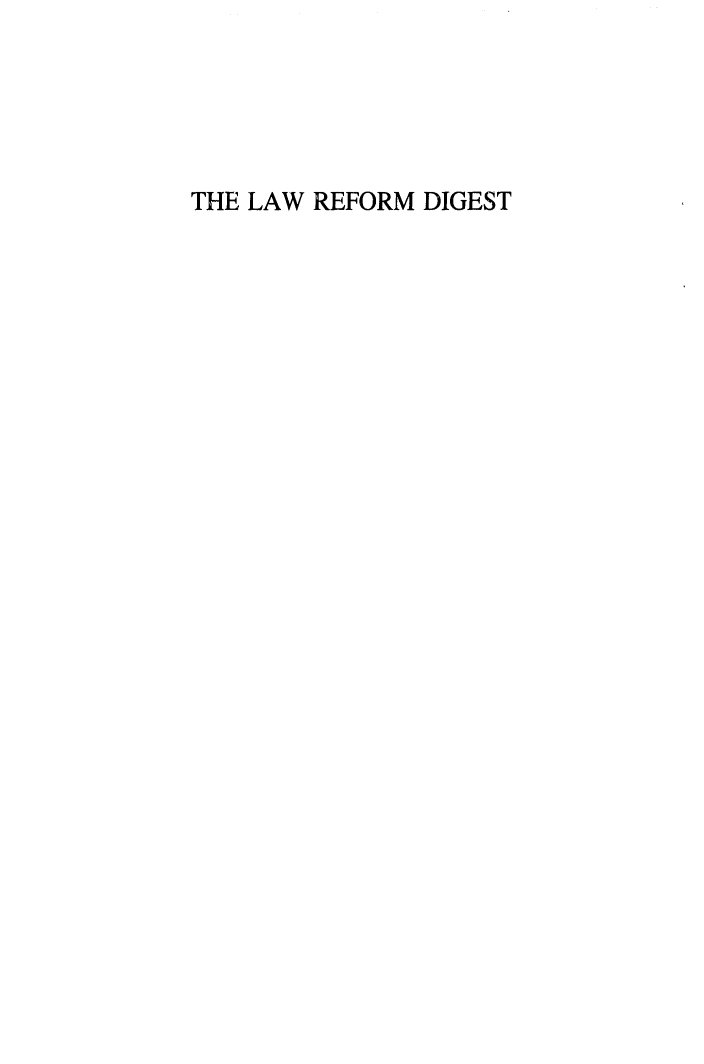 handle is hein.alrc/lawrfdig0001 and id is 1 raw text is: 





THE LAW REFORM DIGEST


