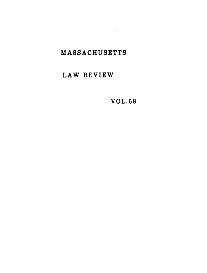 handle is hein.barjournals/malr0068 and id is 1 raw text is: MASSACHUSETTSLAW REVIEWVOL.68
