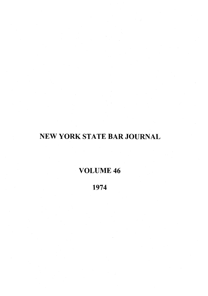 handle is hein.barjournals/nysbaj0046 and id is 1 raw text is: NEW YORK STATE BAR JOURNALVOLUME 461974