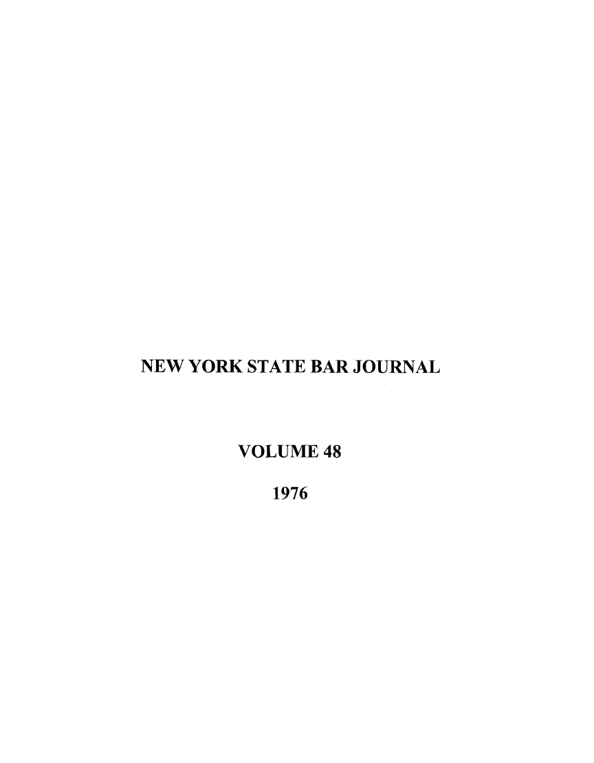 handle is hein.barjournals/nysbaj0048 and id is 1 raw text is: NEW YORK STATE BAR JOURNALVOLUME 481976