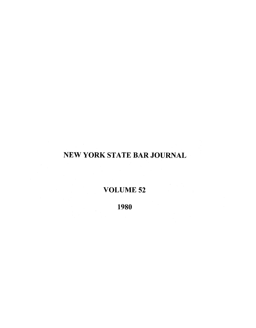 handle is hein.barjournals/nysbaj0052 and id is 1 raw text is: NEW YORK STATE BAR JOURNALVOLUME 521980