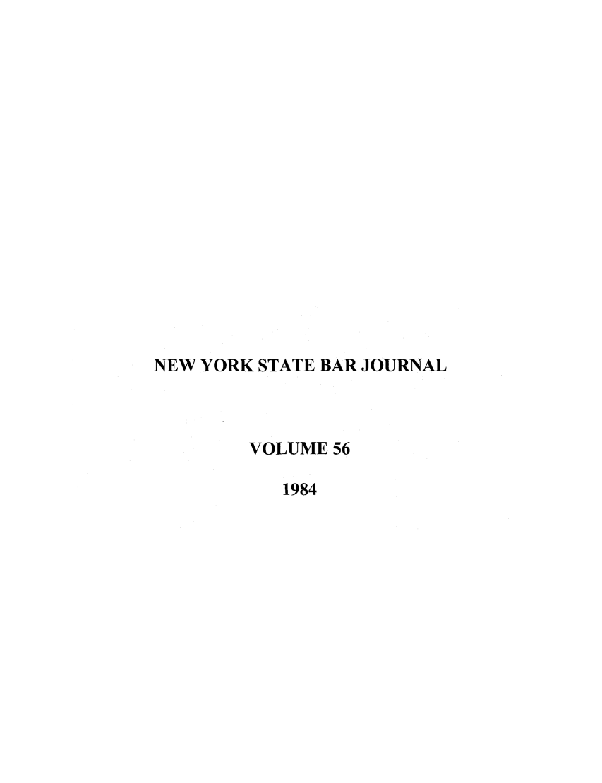 handle is hein.barjournals/nysbaj0056 and id is 1 raw text is: NEW YORK STATE BAR JOURNALVOLUME 561984