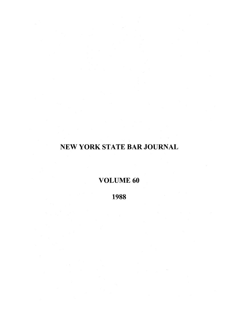 handle is hein.barjournals/nysbaj0060 and id is 1 raw text is: NEW YORK STATE BAR JOURNALVOLUME 601988