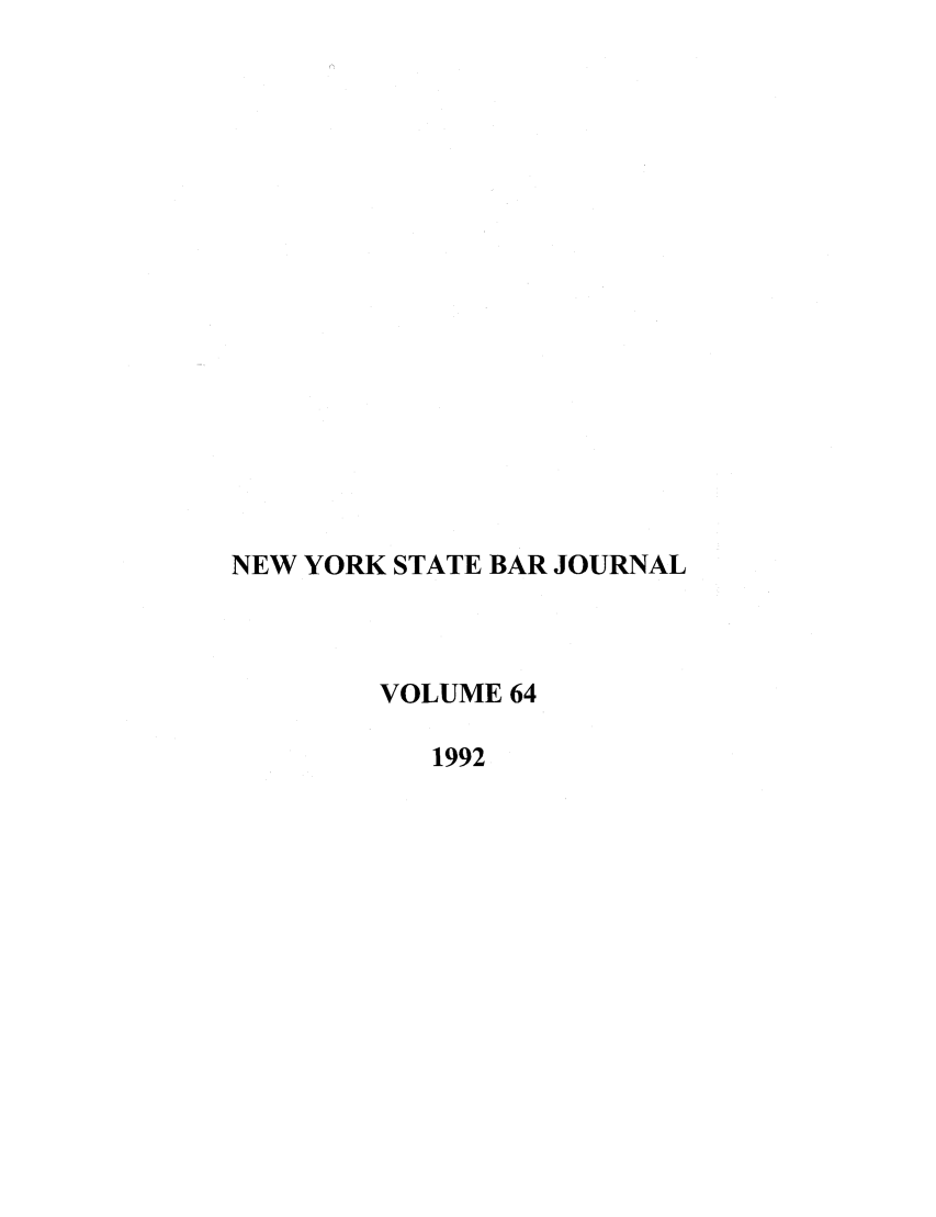 handle is hein.barjournals/nysbaj0064 and id is 1 raw text is: NEW YORK STATE BAR JOURNALVOLUME 641992