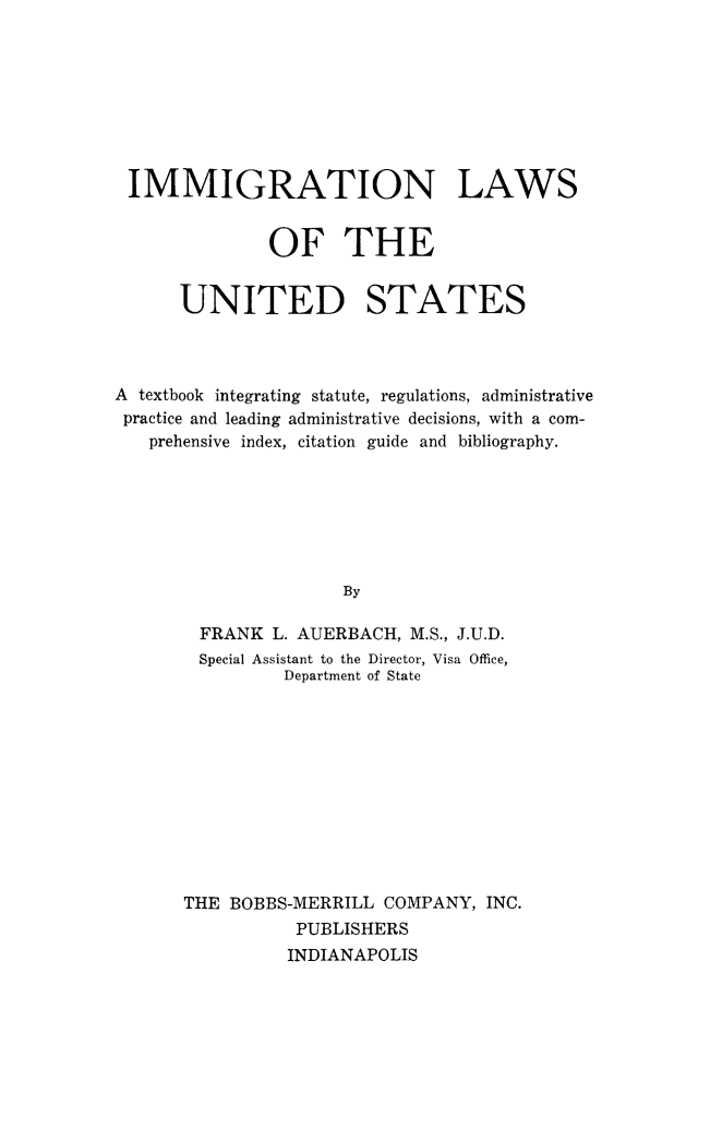 Immigration Laws Of The United States A Textbook Integrating Statue Regulations Administrative Practice And Leading Administrative Decisions V 1 Immigration Laws Of The United States A Textbook Integrating Statue Regulations Administrative Practice And Leading Administrative Decisions V 1
