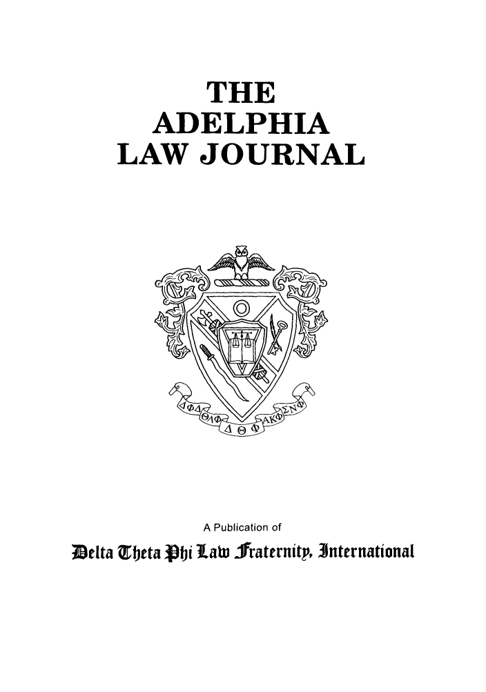 handle is hein.journals/adelphlj15 and id is 1 raw text is: THEADELPHIALAW JOURNALA Publication ofMelta Mibtta 3ibi X[aW Irattrnitp, Jtntrnational