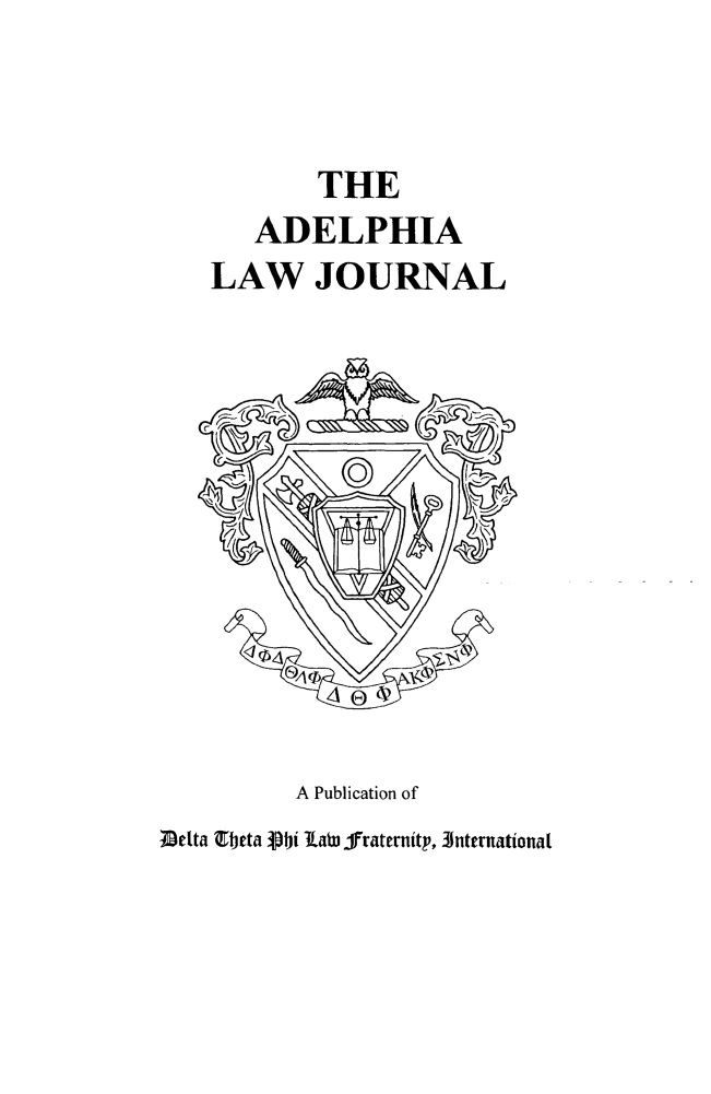 handle is hein.journals/adelphlj19 and id is 1 raw text is:         THE   ADELPHIALAW JOURNALA Publication ofDelta Tbeta ftji  LaW fraternitp, IJnttrnational