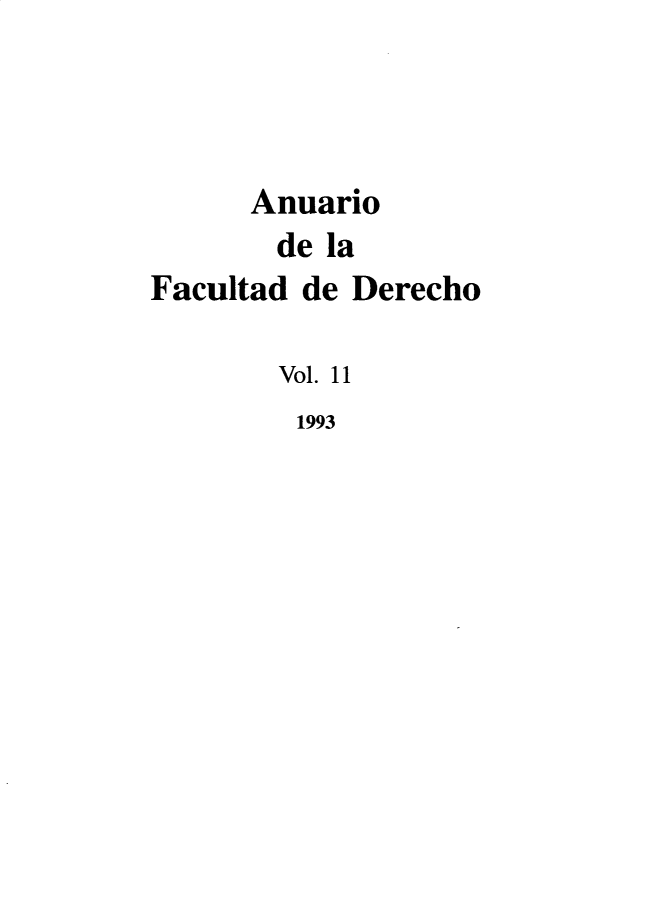 handle is hein.journals/afdue11 and id is 1 raw text is:       Anuario        de laFacultad de Derecho        Vol. 11        1993