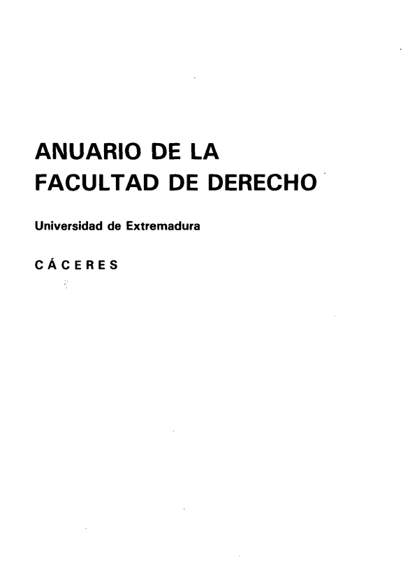 handle is hein.journals/afdue6 and id is 1 raw text is: ANUARIO DE LAFACULTAD DE DERECHOUniversidad de ExtremaduraCACERES