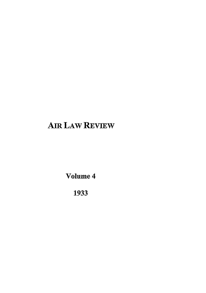 handle is hein.journals/airlr4 and id is 1 raw text is: AIR LAW REVIEWVolume 41933