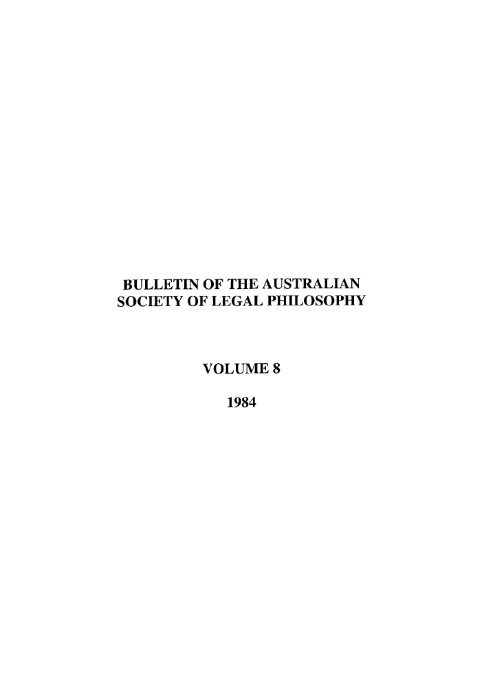 handle is hein.journals/ajlph8 and id is 1 raw text is: BULLETIN OF THE AUSTRALIANSOCIETY OF LEGAL PHILOSOPHYVOLUME 81984
