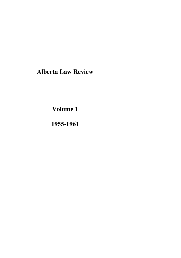 handle is hein.journals/alblr1 and id is 1 raw text is: Alberta Law ReviewVolume 11955-1961
