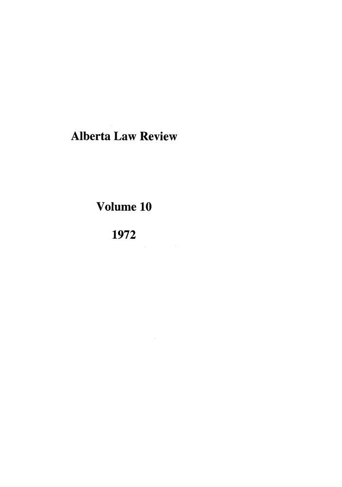 handle is hein.journals/alblr10 and id is 1 raw text is: Alberta Law ReviewVolume 101972