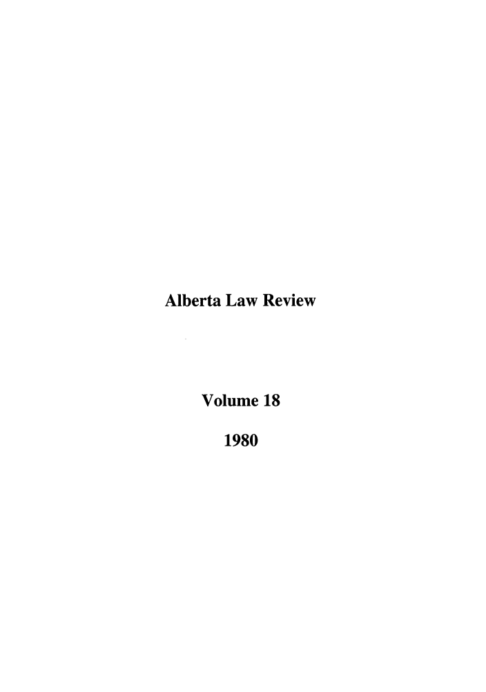 handle is hein.journals/alblr18 and id is 1 raw text is: Alberta Law ReviewVolume 181980