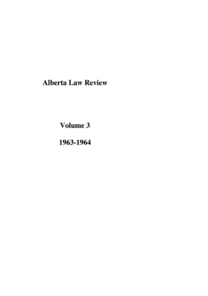 handle is hein.journals/alblr3 and id is 1 raw text is: Alberta Law ReviewVolume 31963-1964