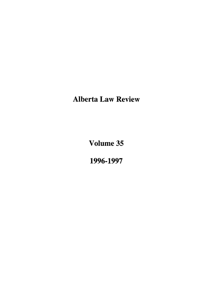 handle is hein.journals/alblr35 and id is 1 raw text is: Alberta Law ReviewVolume 351996-1997
