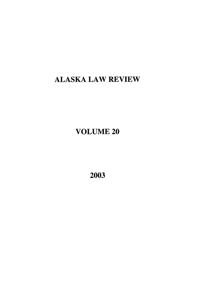 handle is hein.journals/allr20 and id is 1 raw text is: ALASKA LAW REVIEWVOLUME 202003