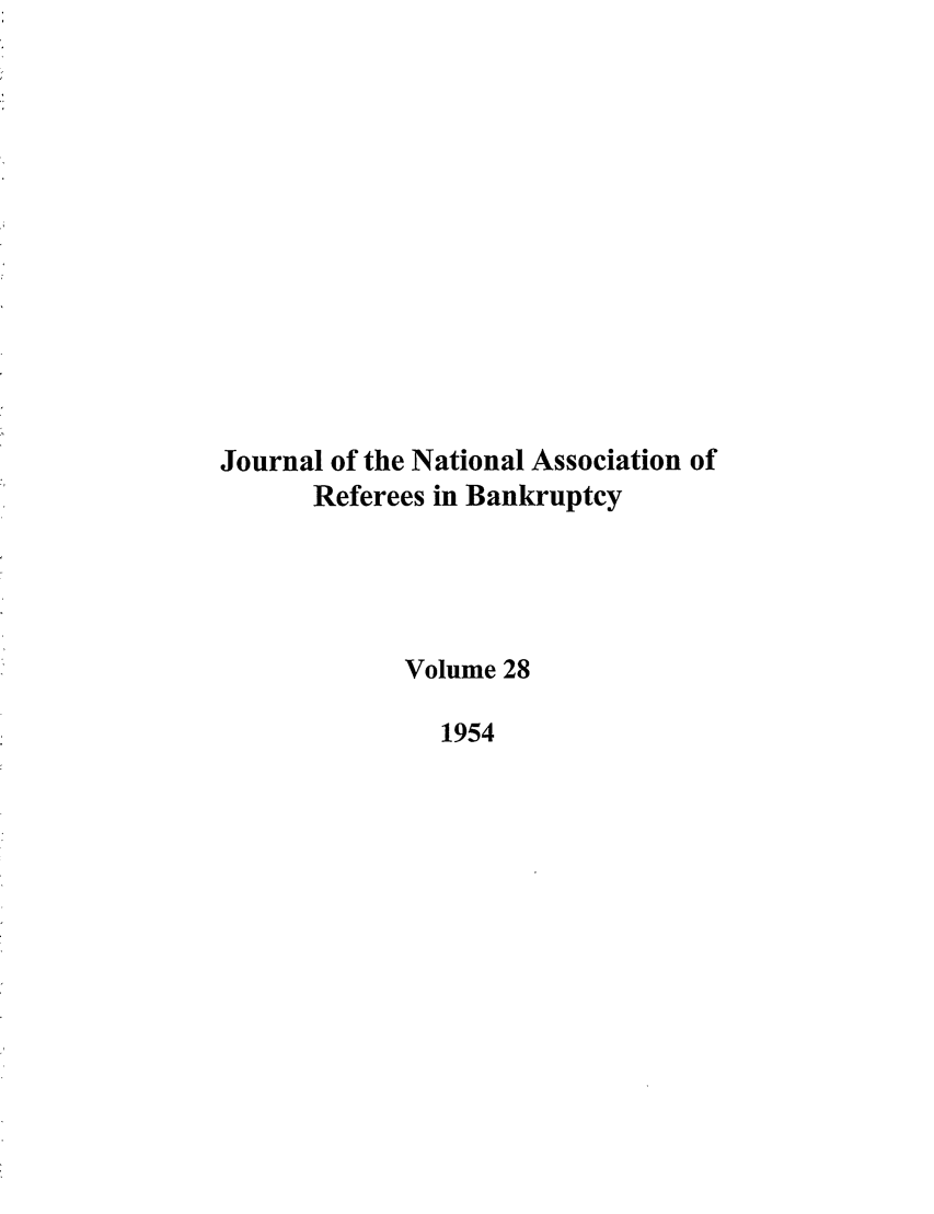 handle is hein.journals/ambank28 and id is 1 raw text is: Journal of the National Association ofReferees in BankruptcyVolume 281954