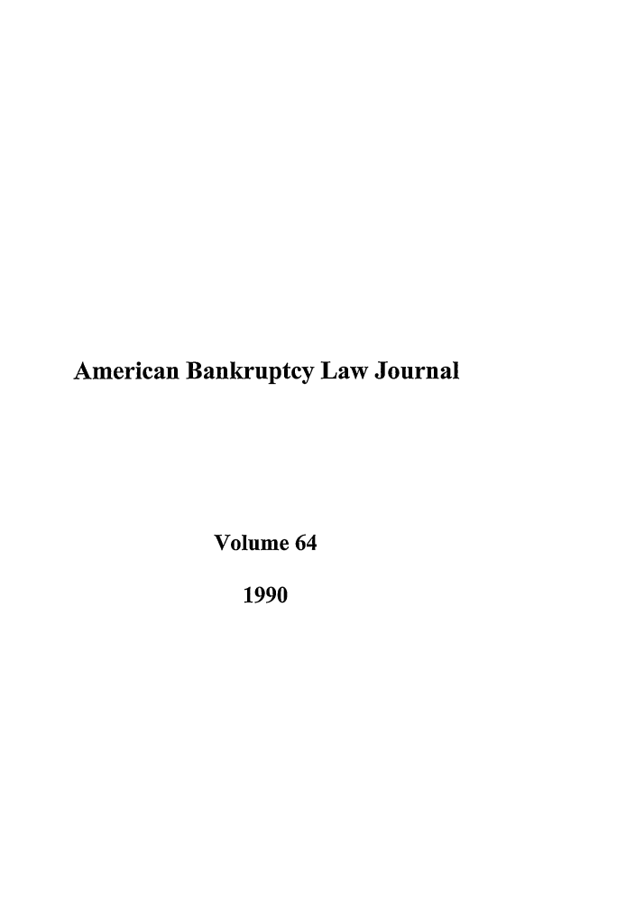 handle is hein.journals/ambank64 and id is 1 raw text is: American Bankruptcy Law JournalVolume 641990