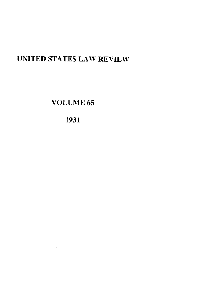 handle is hein.journals/amlr65 and id is 1 raw text is: UNITED STATES LAW REVIEWVOLUME 651931