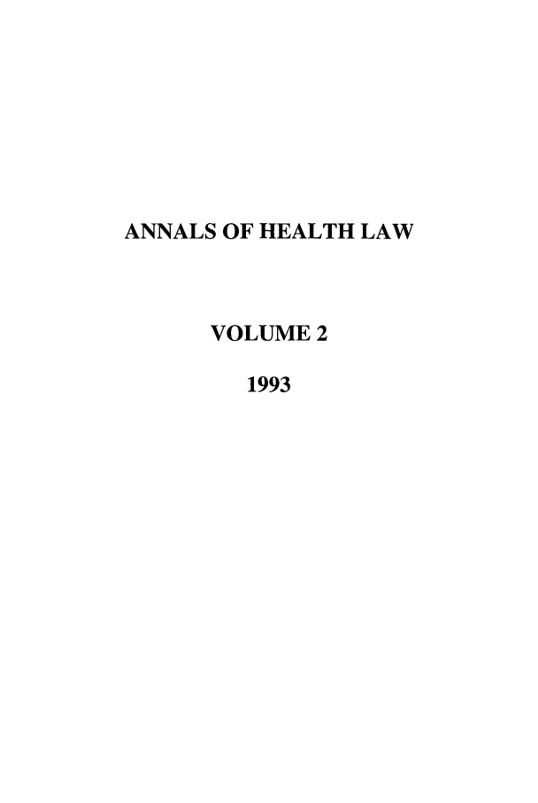 handle is hein.journals/anohl2 and id is 1 raw text is: ANNALS OF HEALTH LAWVOLUME 21993