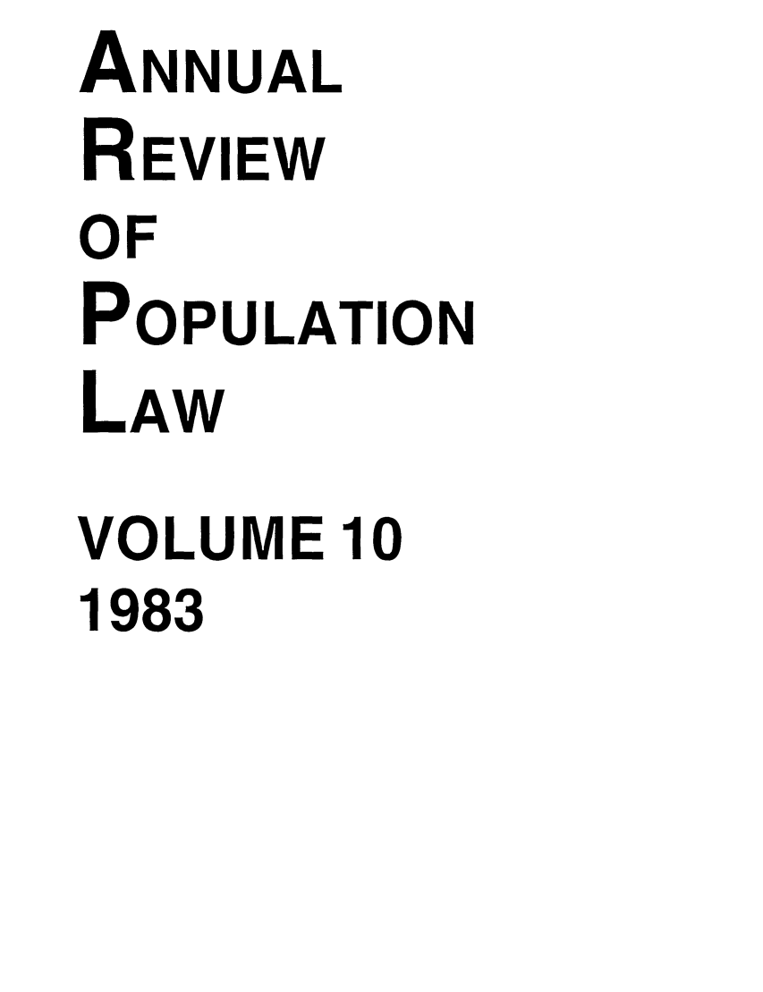 handle is hein.journals/anpop10 and id is 1 raw text is: ANNUALREVIEWOFPOPULATIONLAWVOLUME 101983