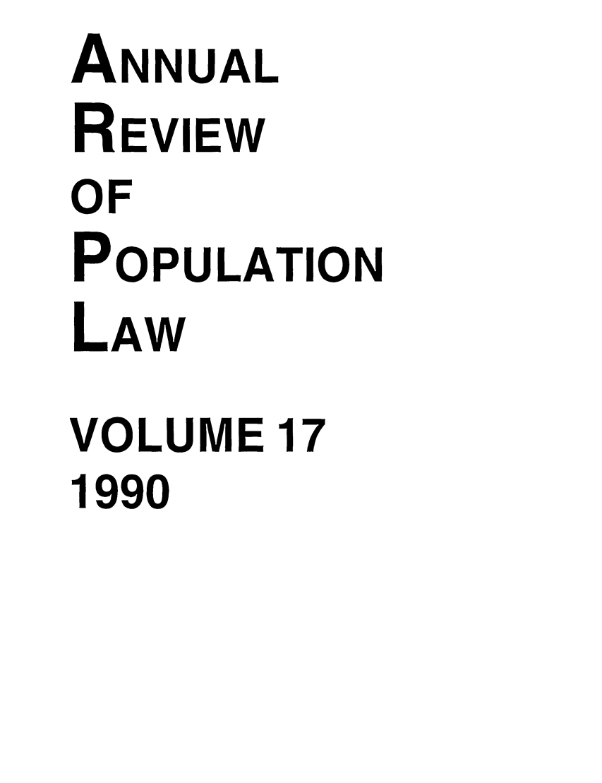 handle is hein.journals/anpop17 and id is 1 raw text is: A.NNUALREVIEWOFPOPULATIONLAWVOLUME 171990