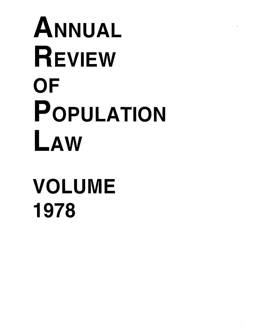 handle is hein.journals/anpop1978 and id is 1 raw text is: ANNUALREVIEWOFPOPULATIONLAWVOLUME1978