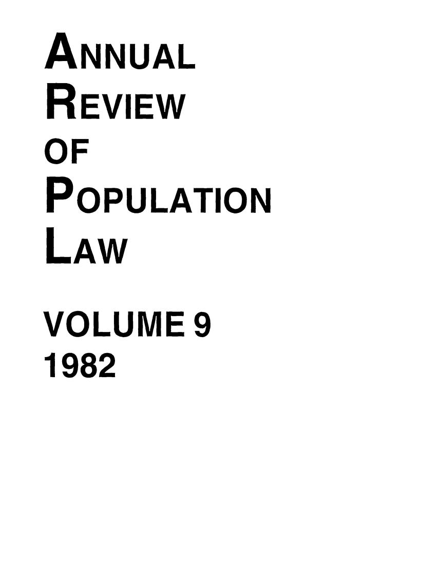 handle is hein.journals/anpop9 and id is 1 raw text is: ANNUALREVIEWOFPOPULATIONLAWVOLUME 91982