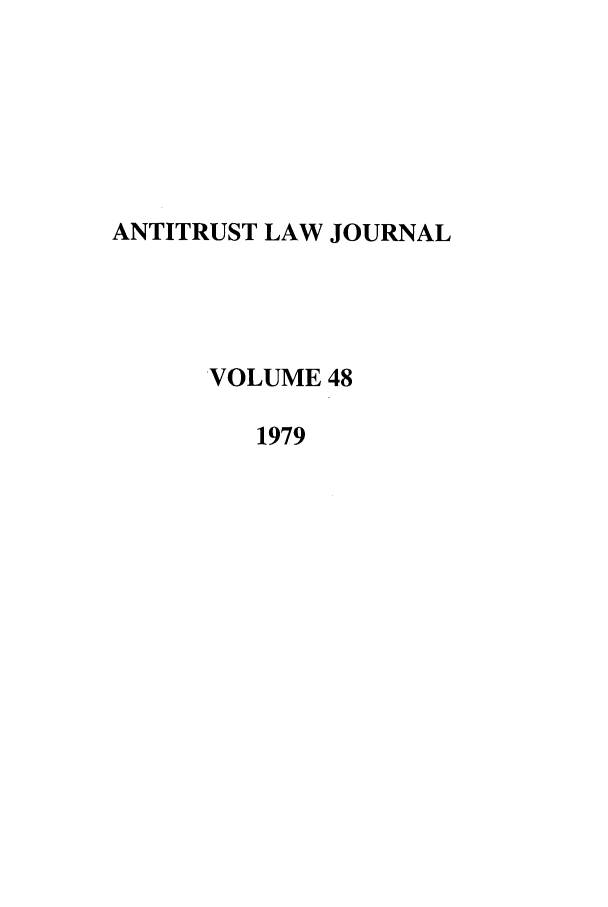 handle is hein.journals/antil48 and id is 1 raw text is: ANTITRUST LAW JOURNALVOLUME 481979