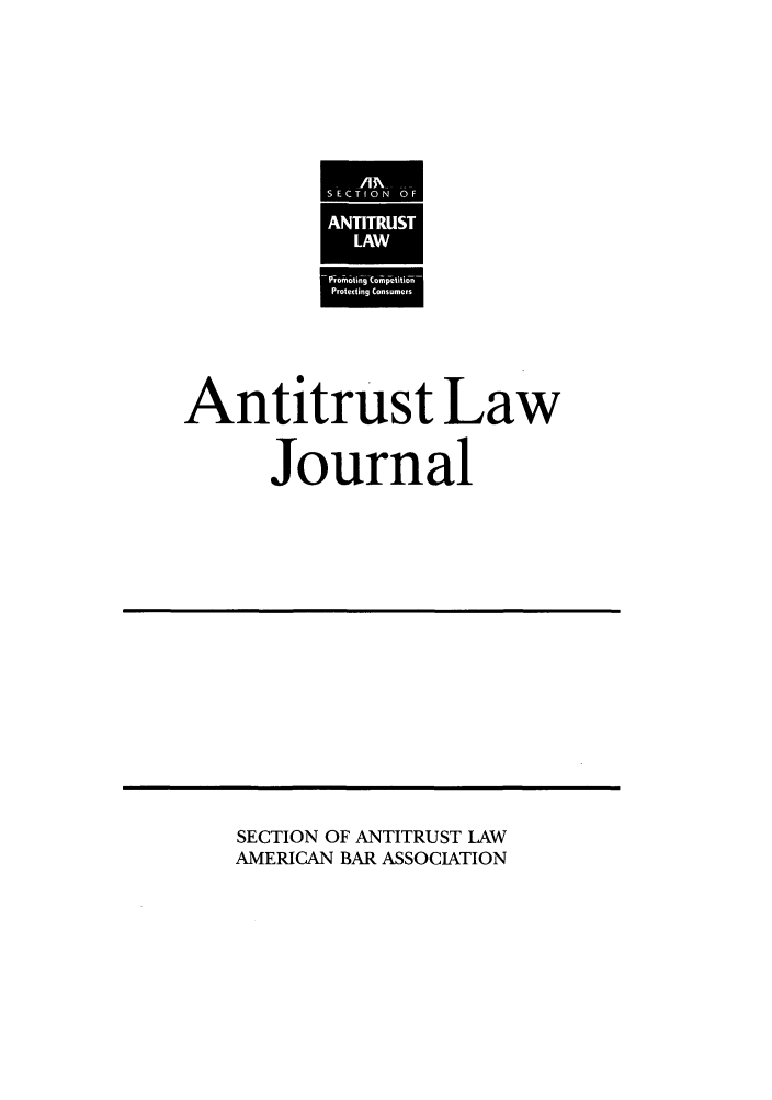 handle is hein.journals/antil77 and id is 1 raw text is: Antitrust LawJournalSECTION OF ANTITRUST LAWAMERICAN BAR ASSOCIATIONI ASV ..SECTION OFANTITRUSTLAWNornoting (oinjetitiv.-Protecting Consumers