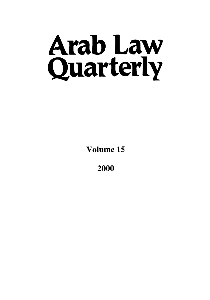 handle is hein.journals/arablq15 and id is 1 raw text is: Arab LawQuarterlyVolume 152000