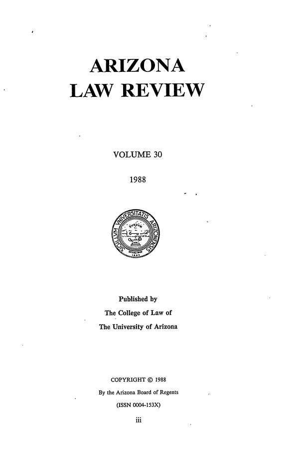 handle is hein.journals/arz30 and id is 1 raw text is: ARIZONALAW REVIEWVOLUME 301988Published byThe College of Law ofThe University of ArizonaCOPYRIGHT @ 1988By the Arizona Board of Regents(ISSN 0004-153X)111
