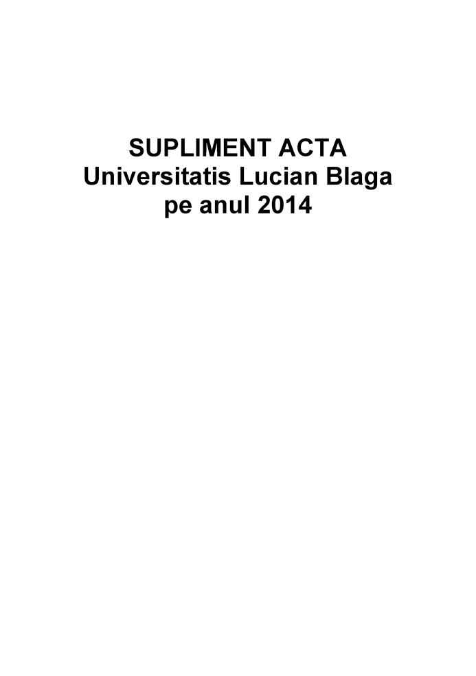 handle is hein.journals/asunlub1401 and id is 1 raw text is: SUPLIMENT ACTAUniversitatis Lucian Blagape anul 2014
