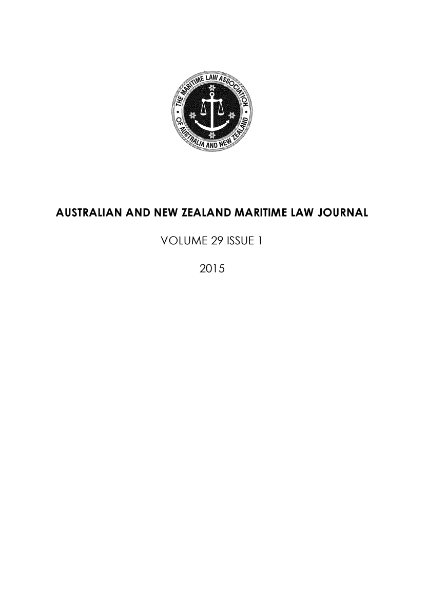 handle is hein.journals/ausnewma29 and id is 1 raw text is: 















AUSTRALIAN AND NEW ZEALAND MARITIME LAW JOURNAL

               VOLUME 29 ISSUE 1

                     2015


